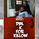 Dial K For Killow - General Hospital Commentary for the week ending January 23, 2026. Former Soap Central Two Scoops columnist Liz Masters shares her opinions and editorial on General Hospital in her a new home: DanJKroll.com