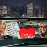 General Hospital Commentary: Sign Your Name Across My Heart
